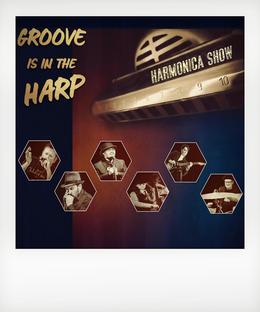 Groove is in The Harp - Harmonica show
