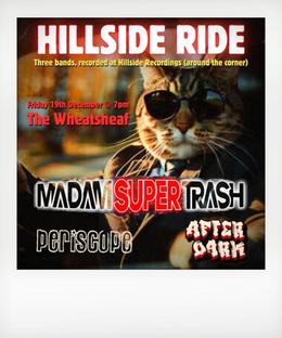 Hillside Ride - Featuring: Madam Super Trash + Periscope + After Dark